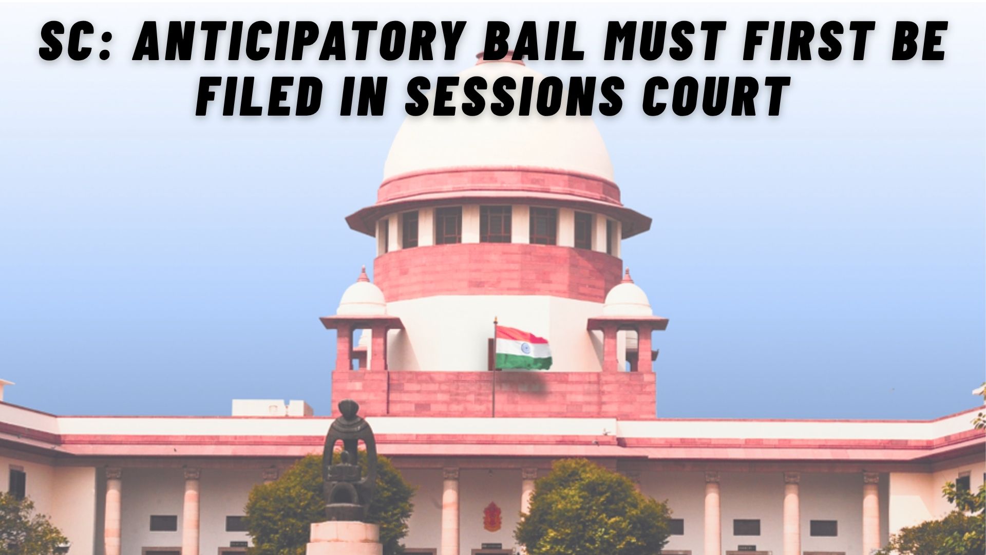 Supreme Court anticipatory bail ruling 2025